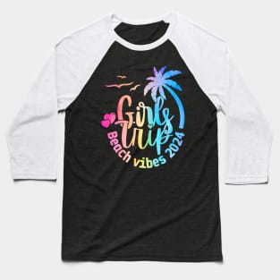 Girls Weekend Women Girls Trip Beach Vibes 2024 Baseball T-Shirt